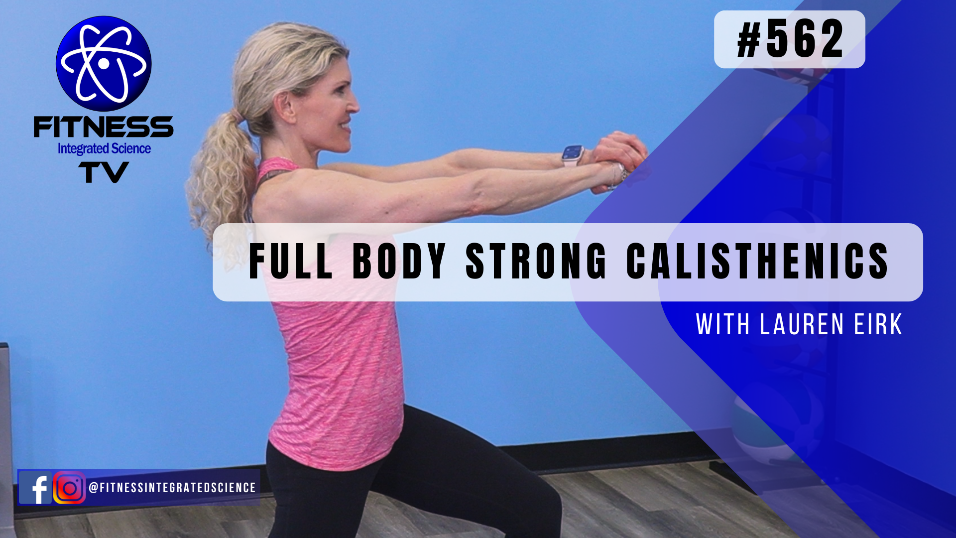 Video 562 | Full Body Strong Calisthenics (45 minutes) with Lauren Eirk