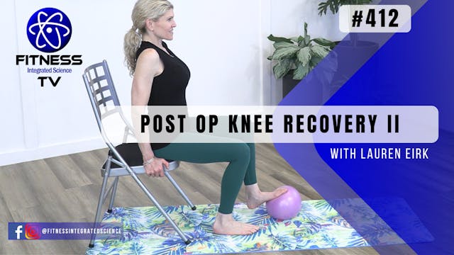 Video 412 | Post-Op Knee Recovery II ...