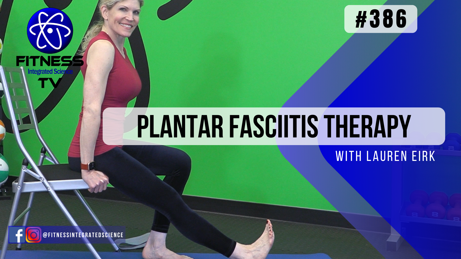 Video 386 | Plantar Fasciitis Therapy (30 minutes) with Lauren Eirk