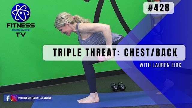 Video 428 | Triple-Threat: Chest-Back-Shoulders  (30 Minutes) with Lauren Eirk