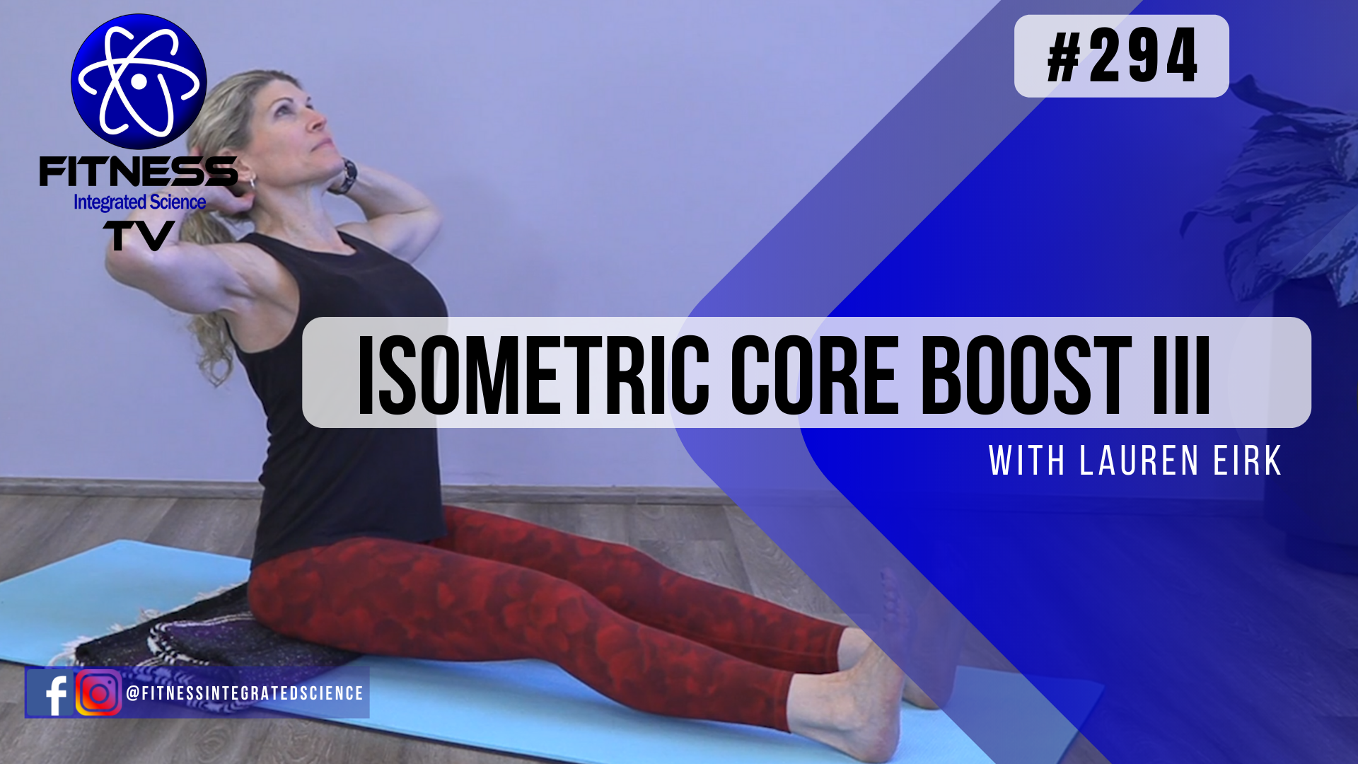 Video 294 | Isometric Core Boost III (15 Minute Routine) with Lauren Eirk