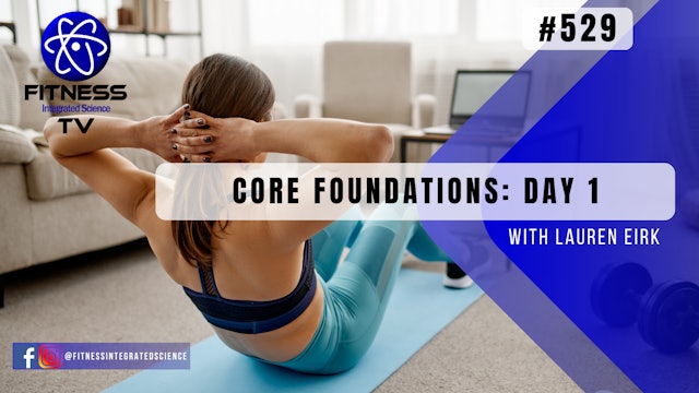 Video 529 | Core Foundations Day 1 (30 mins) with Lauren Eirk