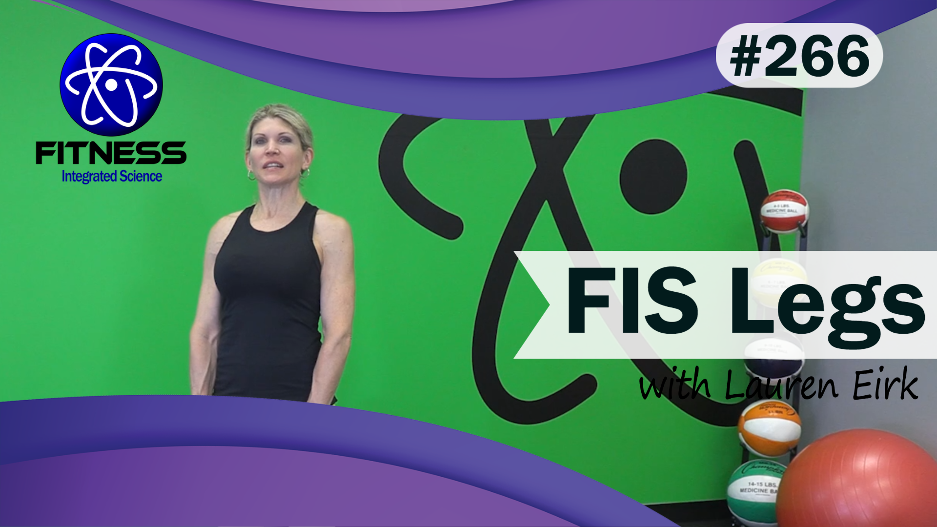 Video 266 | FIS Legs (30 Minute workout) with Lauren Eirk