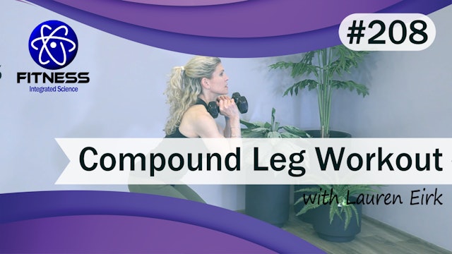 Video 208 | Compound Leg Workout (40 Minutes) with Lauren Eirk