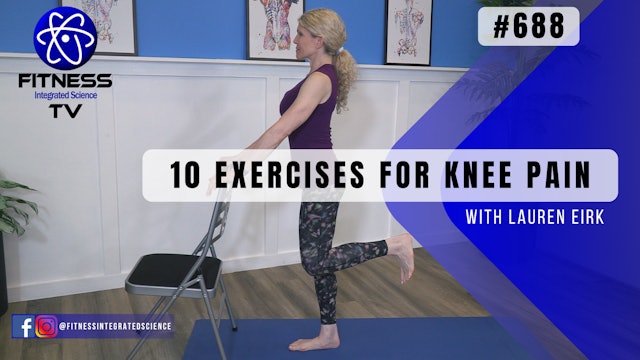 Video 688 | 10 Exercises for Knee Pain (30 minutes) with Lauren Eirk