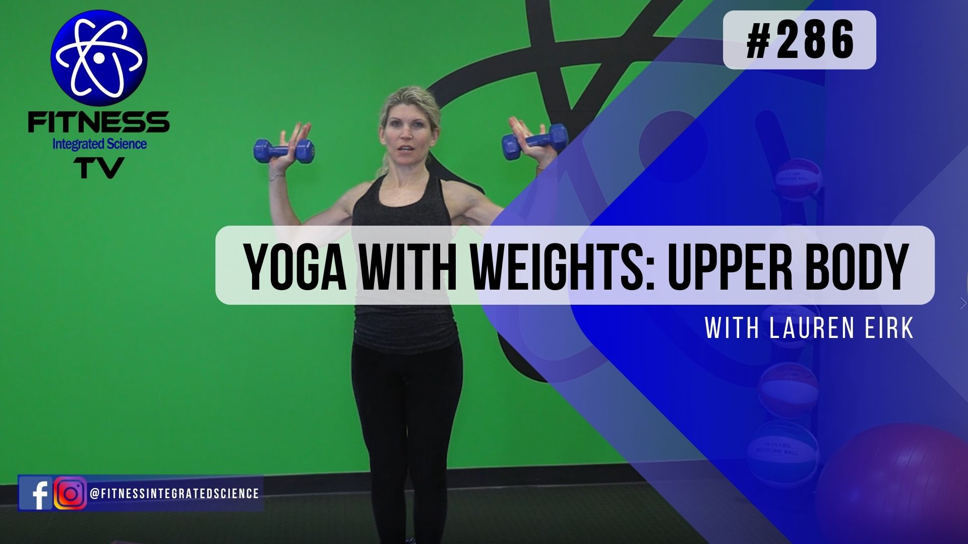 Video 286 | Yoga with Weights: Upper Body (30 minute workout) with Lauren Eirk