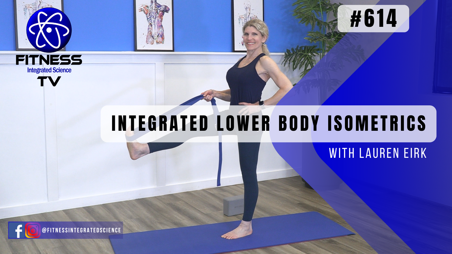 Video 614 | Integrated Lower Body Isometrics (45 mins) with Lauren Eirk