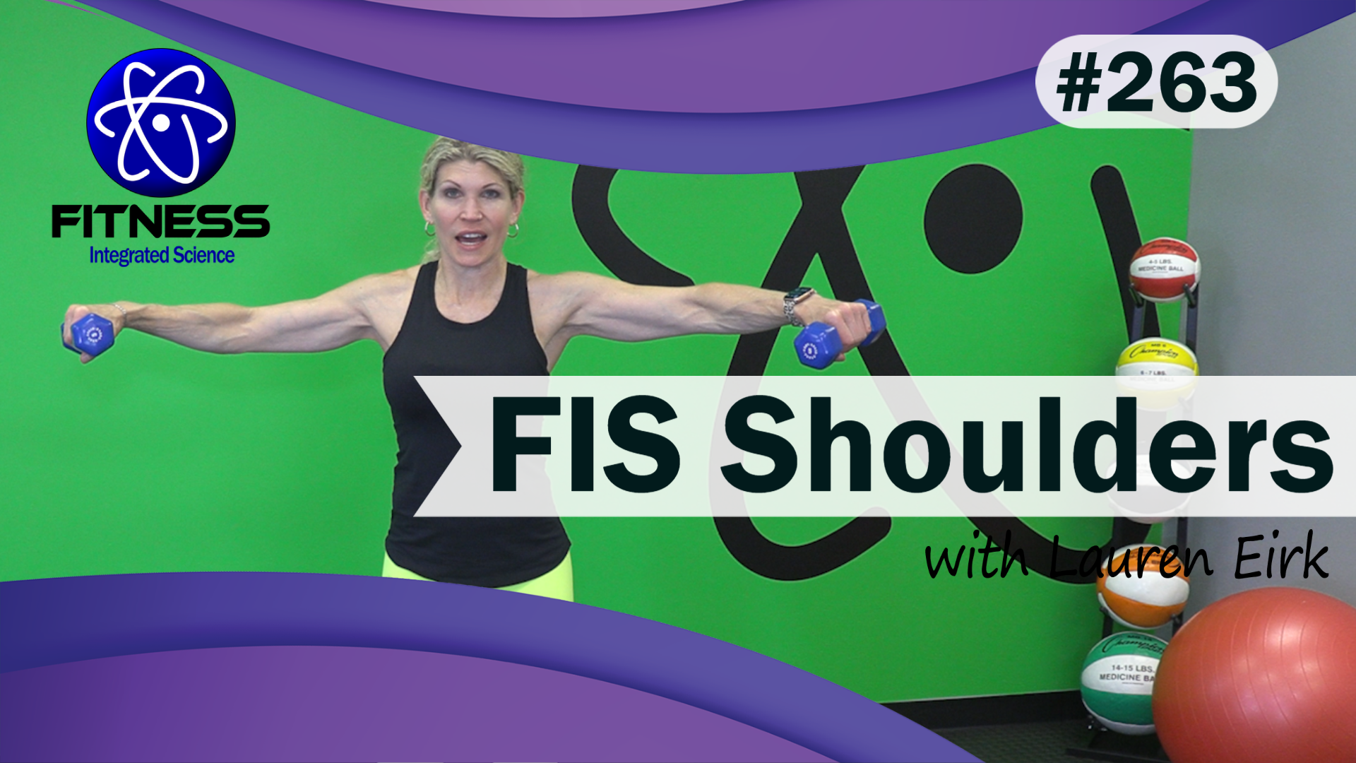 Video 263 | FIS Shoulders (30 Minute Workout) with Lauren Eirk