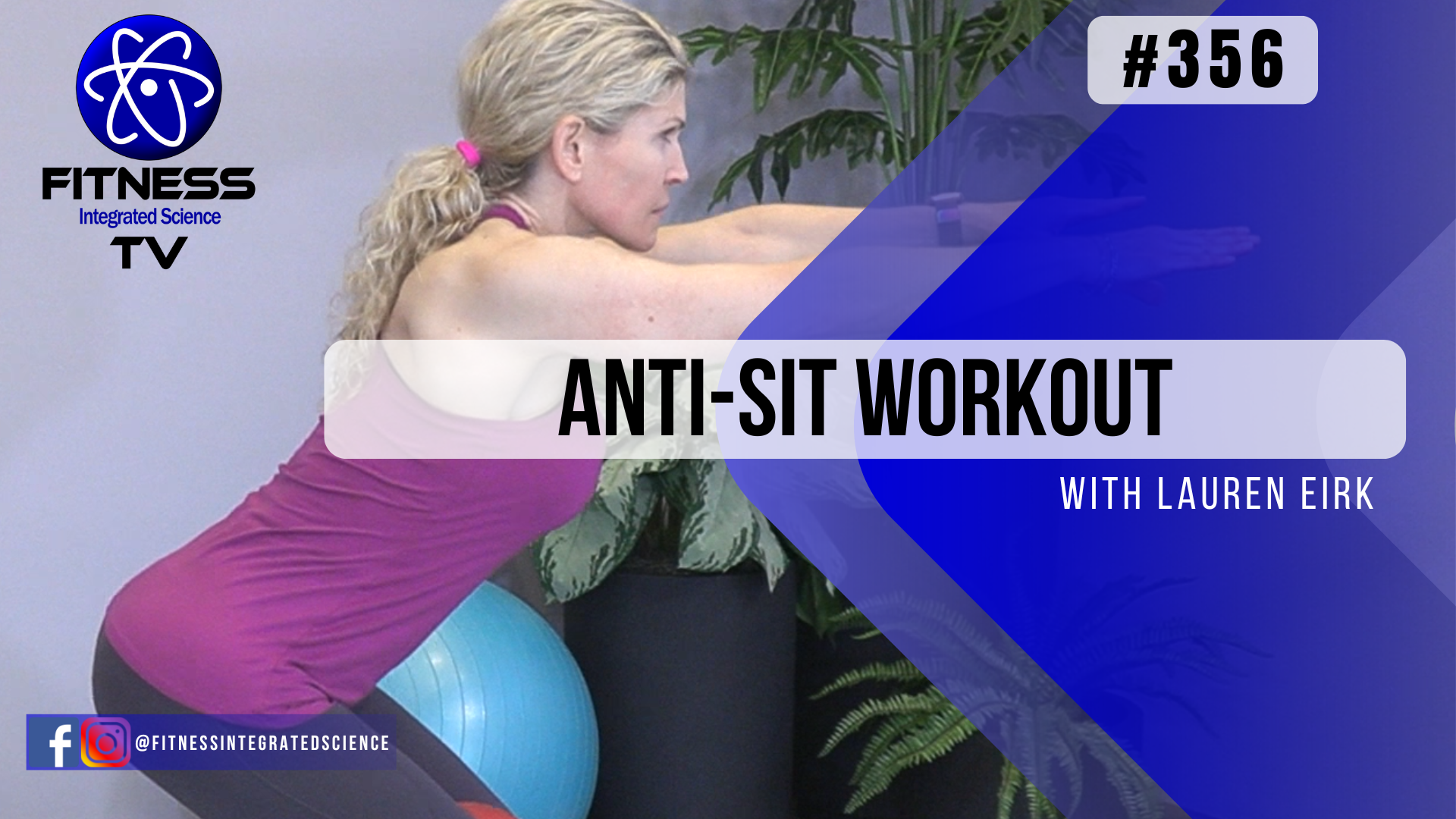 Video 356 | Anti-Sit Workout (30 Minutes) with Lauren Eirk