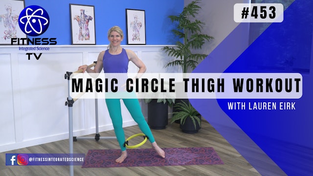 Video 453 | Magic Circle Thigh Workout (30 minutes) with Lauren Eirk