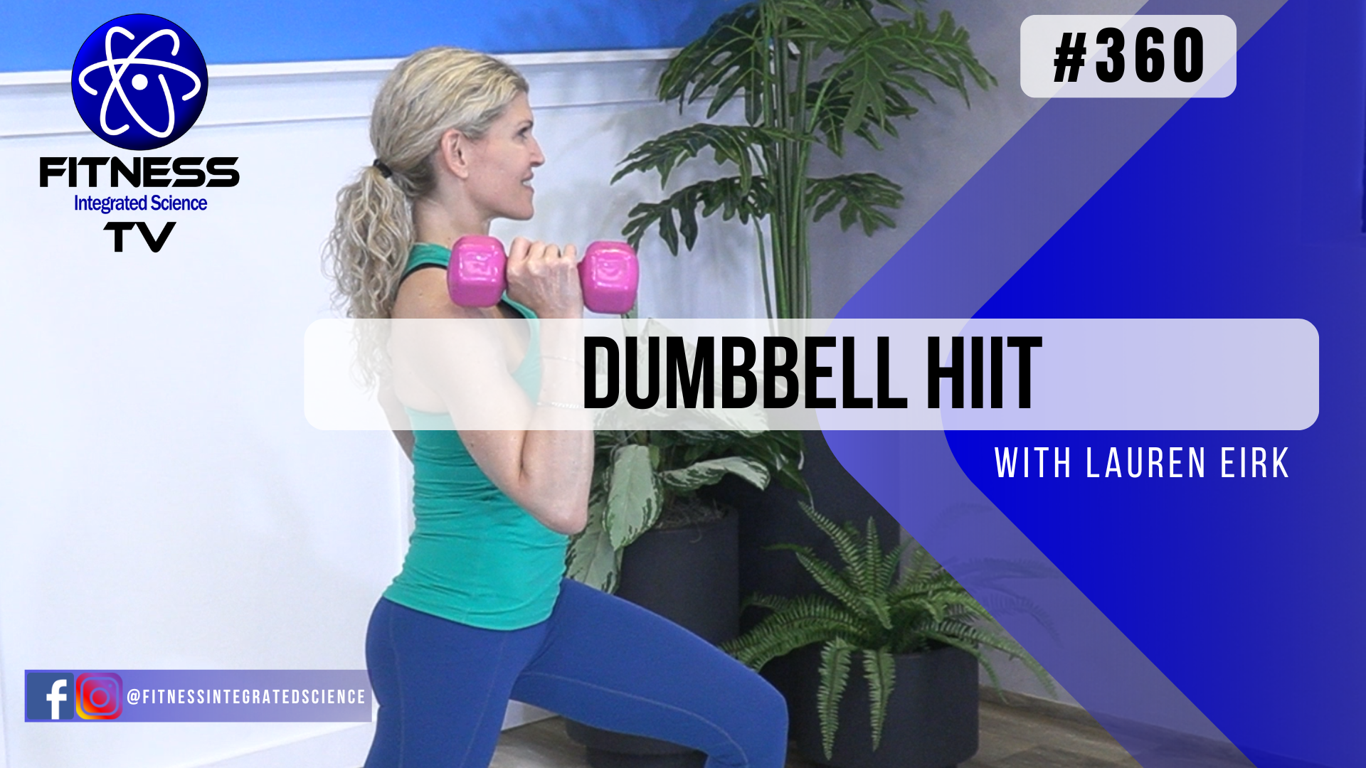 Video 360 | Dumbbell HIIT (30 Minutes) with Lauren Eirk
