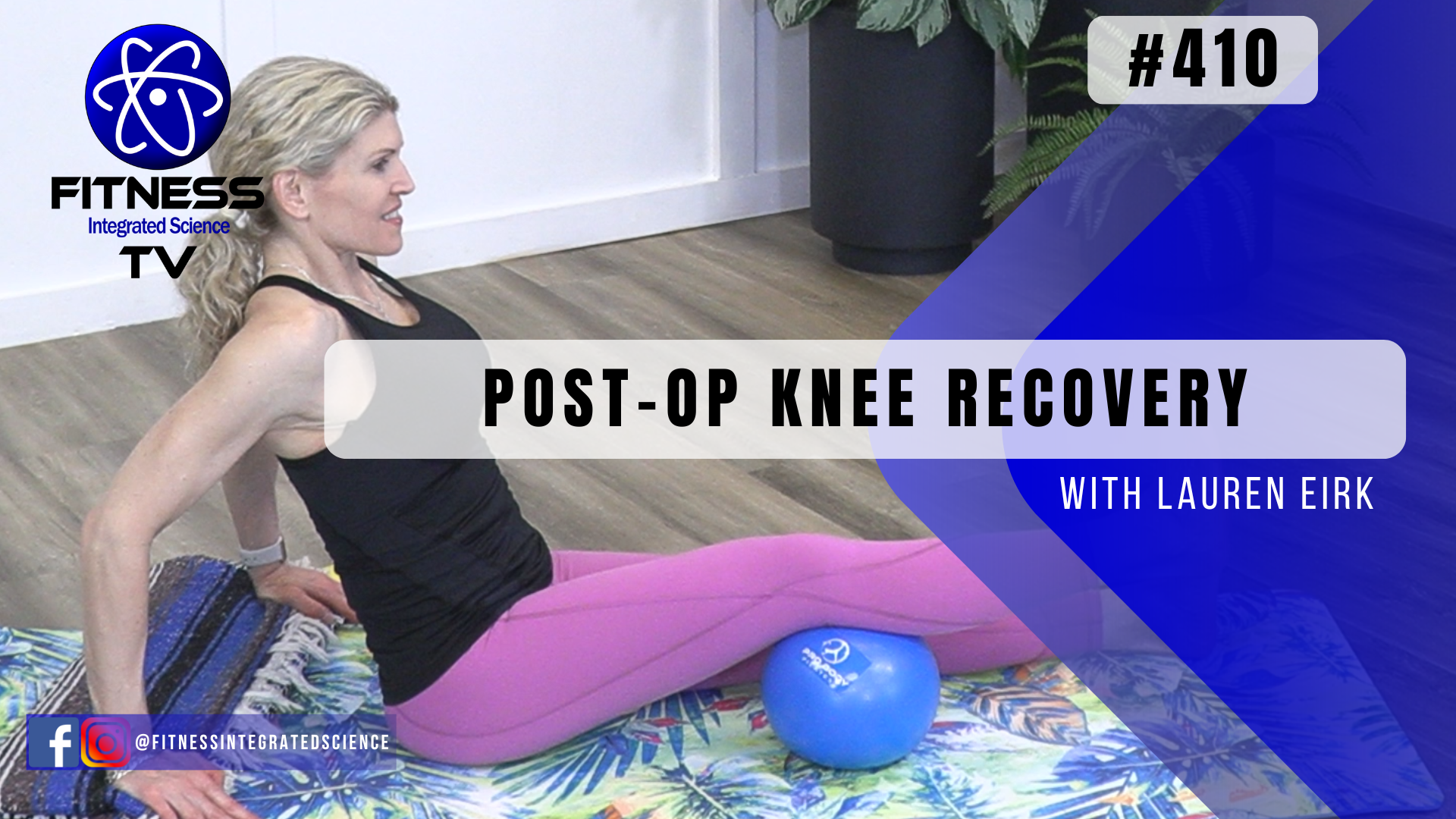 Video 410 | Post-Op Knee Recovery (30 Minutes) with Lauren Eirk