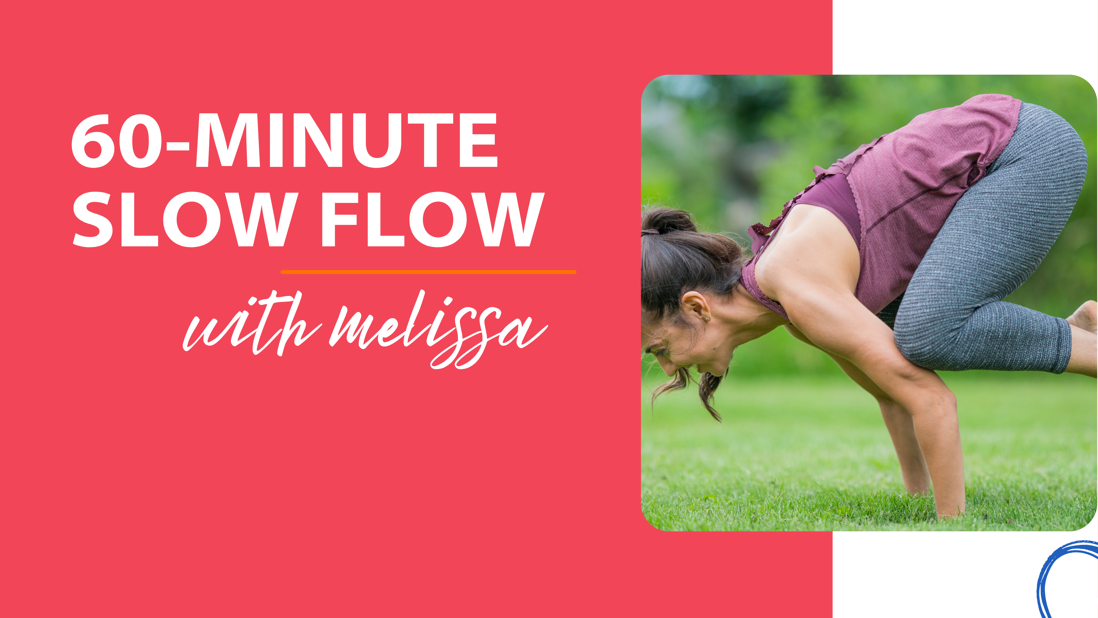 60 Minute Flow with Melissa