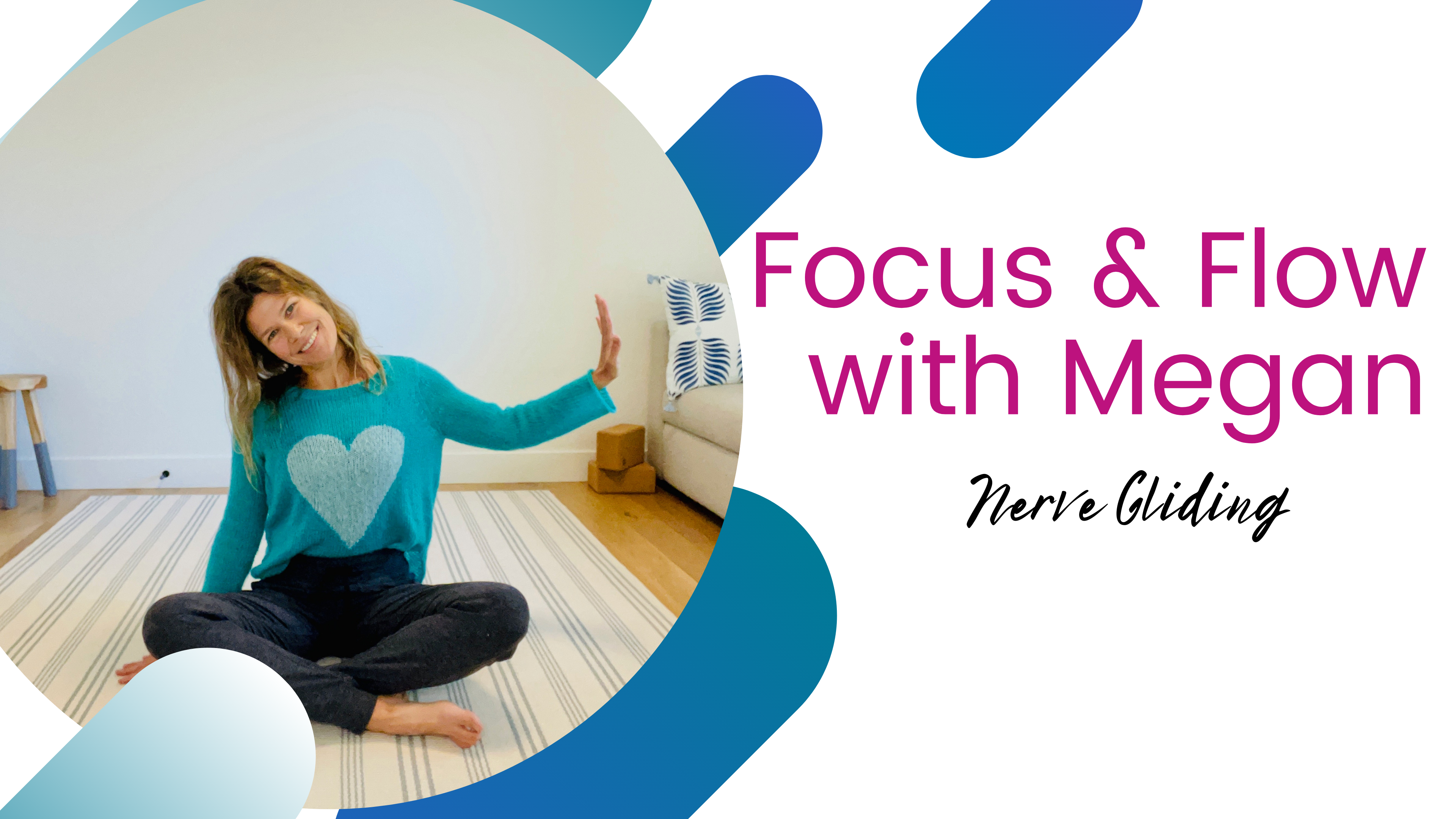 Focus and Flow with Megan- Nerve Gliding