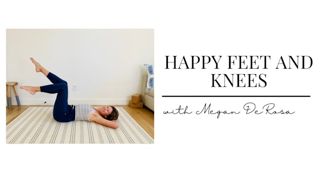 Yoga Moments with Megan: Happy Feet and Knees