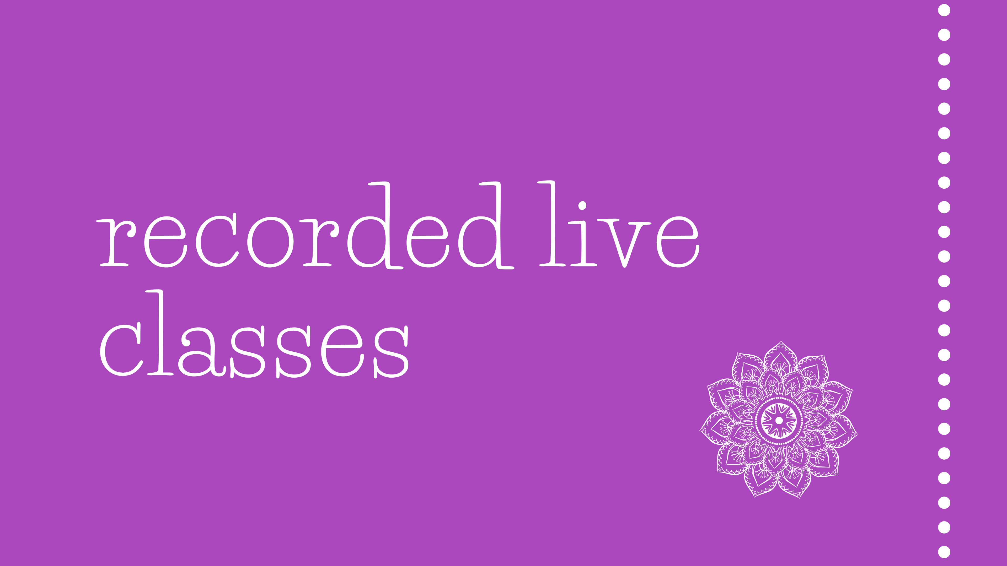 Recorded Live Classes