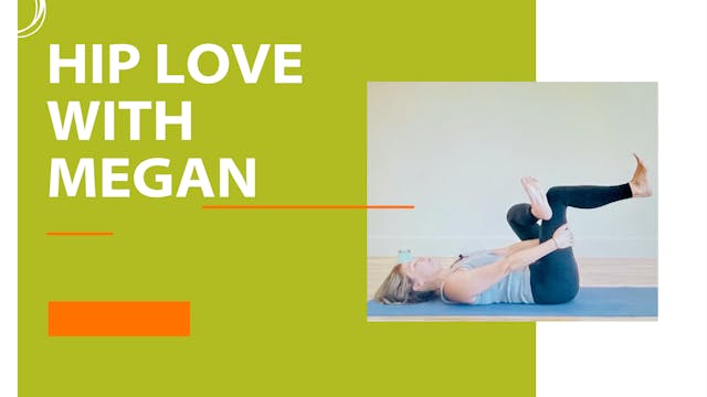 30 Minute Hip Love with Megan