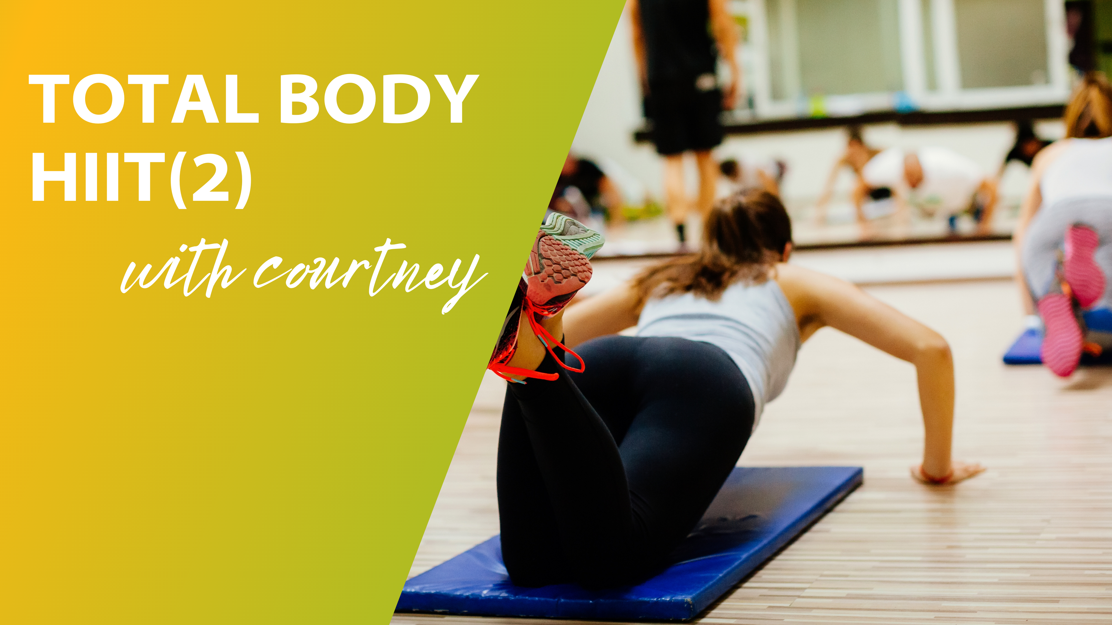 Total Body HIIT with Courtney (2)