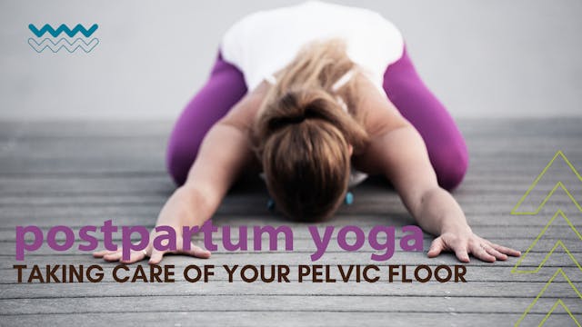 30 Minute Postpartum Practice to Rebalance the Pelvic Floor