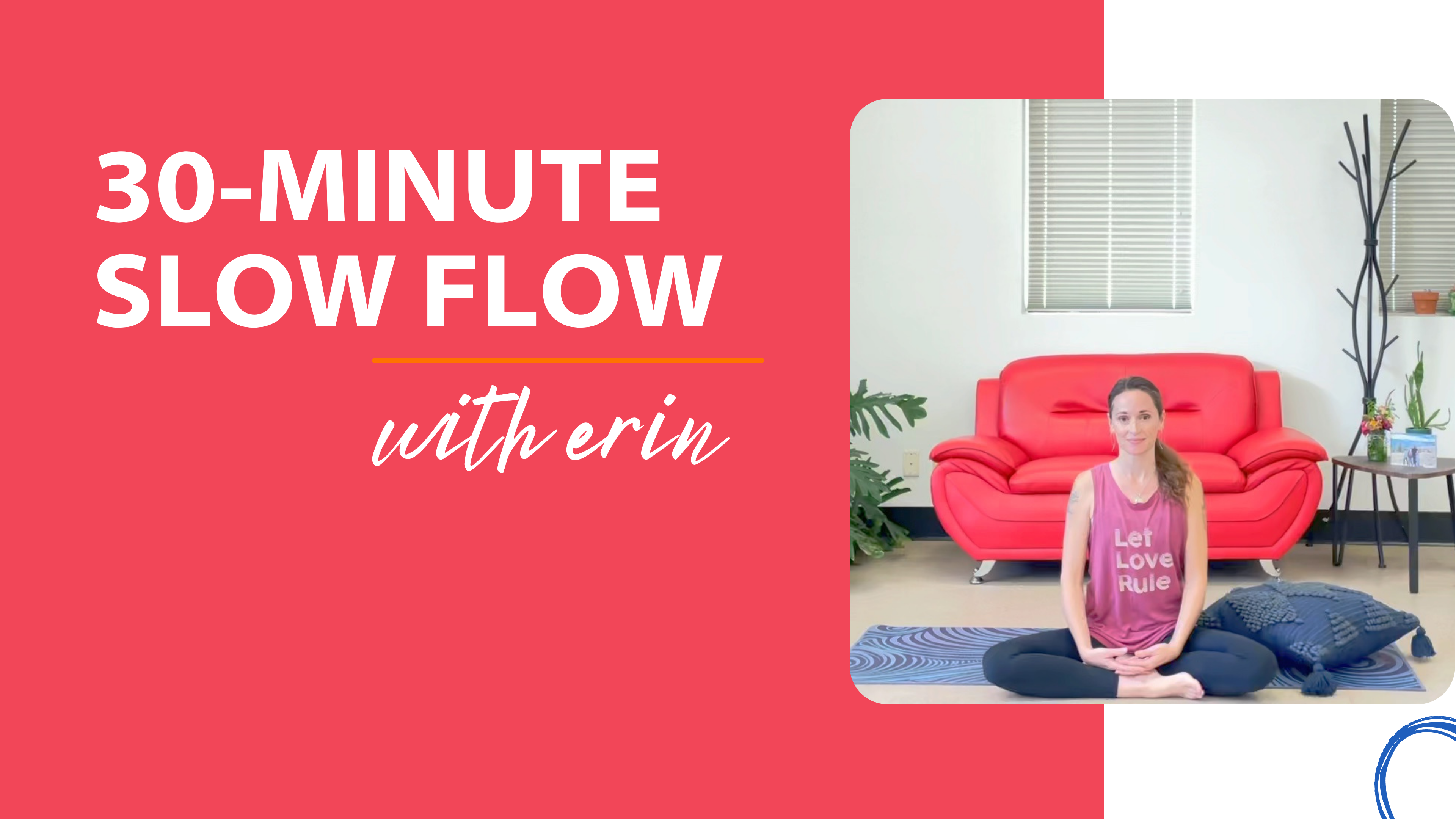 30 Minute Slow Flow with Erin 