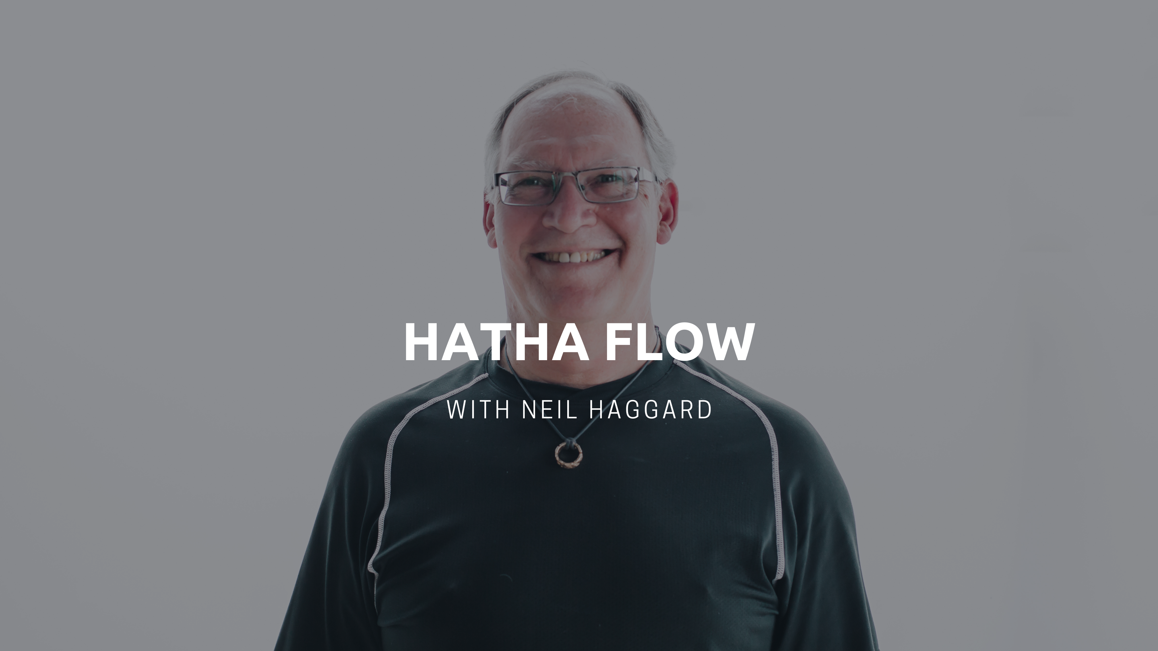 Hatha Flow (65 min) - with Neil Haggard