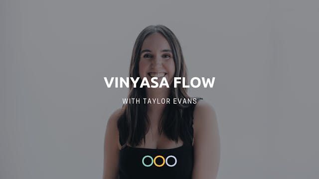 Vinyasa Flow (60 min) - with Taylor E...