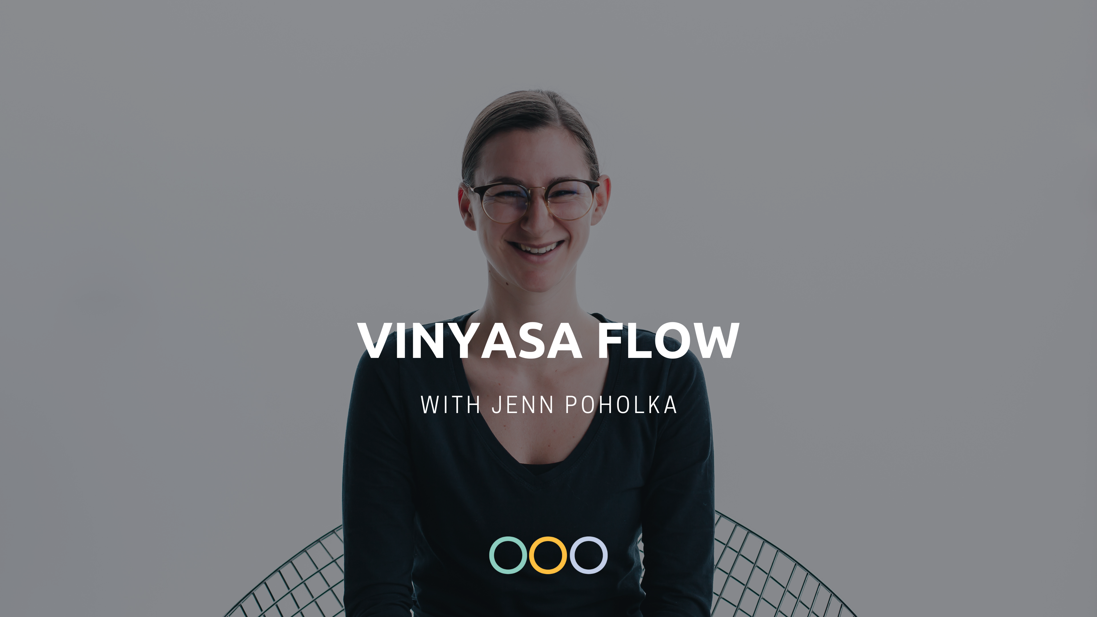 Vinyasa Flow (60 mins) - with Jenn Poholka