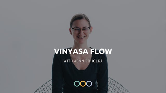 Vinyasa Flow (60 mins) - with Jenn Po...