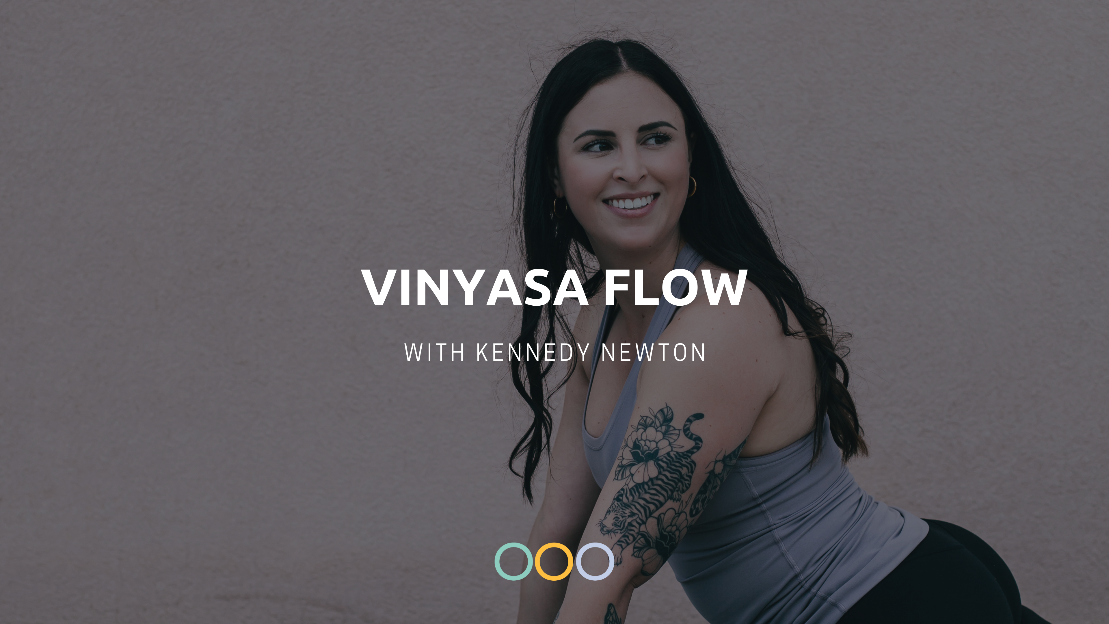 Vinyasa Flow (60 min) - with Kennedy Newton