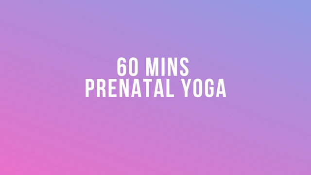 60 Mins Prenatal Yoga 