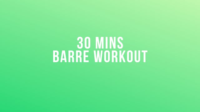 30 Mins Barre Workout
