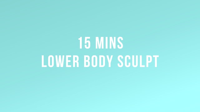 15 Mins Lower Body Sculpt