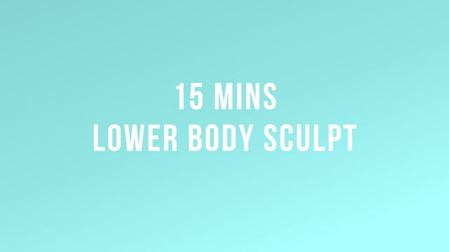 15 Mins Lower Body Sculpt