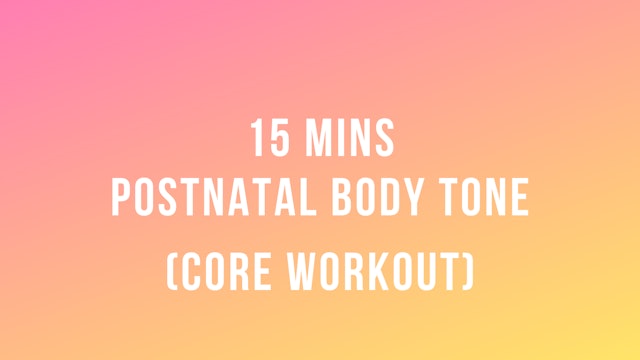 15 mins Postnatal Body Tone - Core Workout