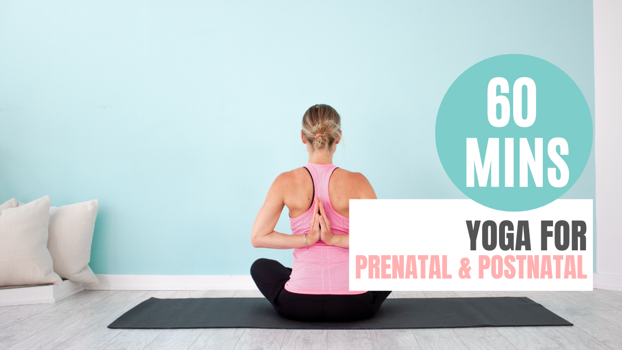 60 Mins Yoga - Prenatal & Postnatal