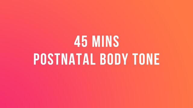 45 Mins Postnatal Body Tone 