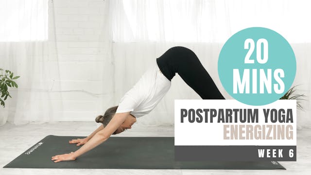 Postpartum Yoga - Week 6 Energizing