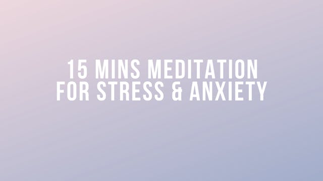 15 Mins Meditation: for Stress & Anxi...
