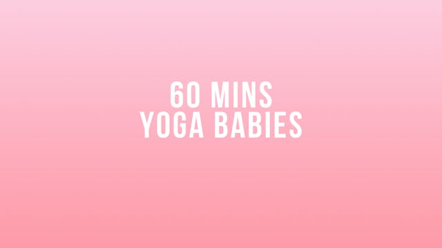 60 Mins Yoga Babies