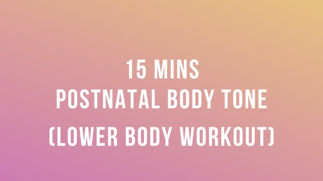 15 Mins Postnatal Body Tone - Lower Body Workout