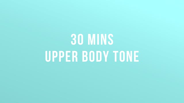 30 Mins Upper Body Tone