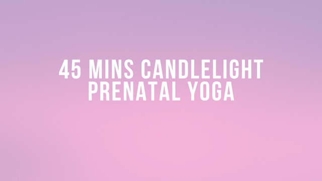 45 Mins Candlelight Prenatal Yoga