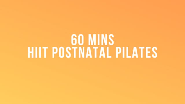 60 mins HIIT Postnatal Pilates