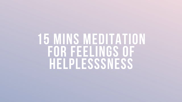15 Mins Meditation: For Feelings Of H...