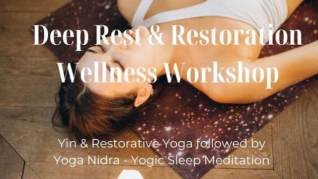 LIVE Deep Rest & Restoration Workshop