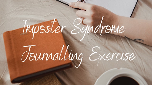 DAY SEVEN - Imposter Syndrome Journal