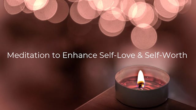 Meditation for Self-Love and Self-Worth