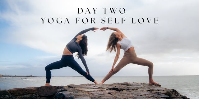 Day 2 - Yoga for Self-love