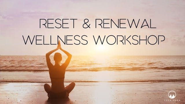 LIVE Reset & Renewal Wellness Workshop April 28th