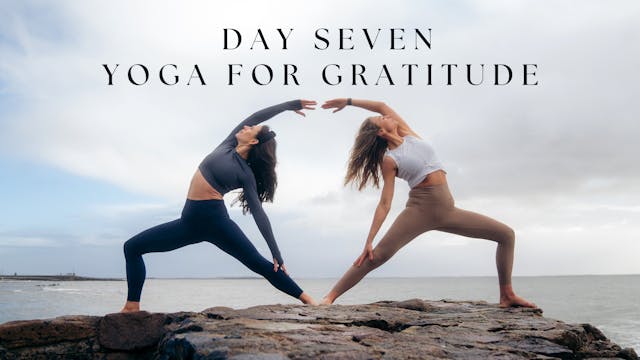 Day 7 - Yoga to welcome Gratitude